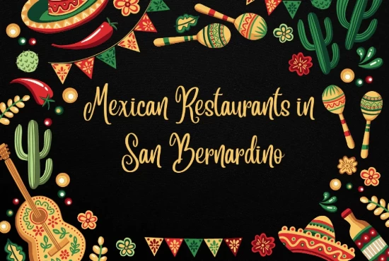 Mexican Restaurants in San Bernardino