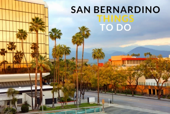 Things to Do in San Bernardino